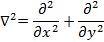 ∇^2=∂^2/(∂x^2 )+∂^2/(∂y^2 )