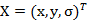 X=〖(x,y,σ)〗^T