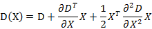 D(X)=D+(∂D^T)/∂X X+1/2 X^T  (∂^2 D)/(∂X^2 ) X