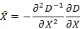 X ̂=-(∂^2 D^(-1))/(∂X^2 )  ∂D/∂X