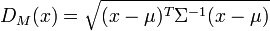 D_M(x) = sqrt{(x - mu)^T Sigma^{-1} (x-mu)}